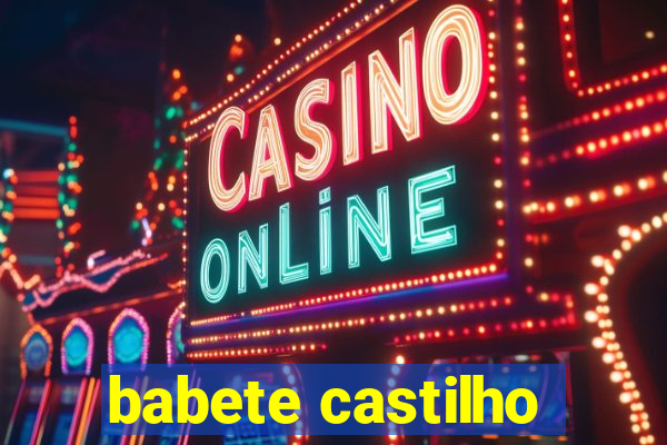 babete castilho